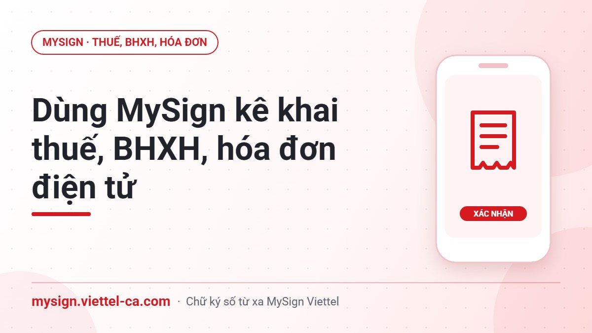 Dùng chữ ký số từ xa MySign để kê khai thuế, ký hóa đơn điện tử và hồ sơ BHXH